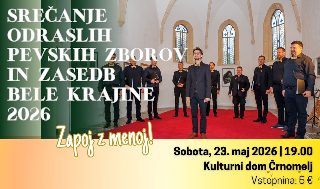 Srečanje odraslih pevskih zborov in zasedb Bele krajine 2026