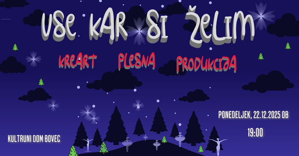 Kreart plesna produkcija: VSE KAR SI ŽELIM