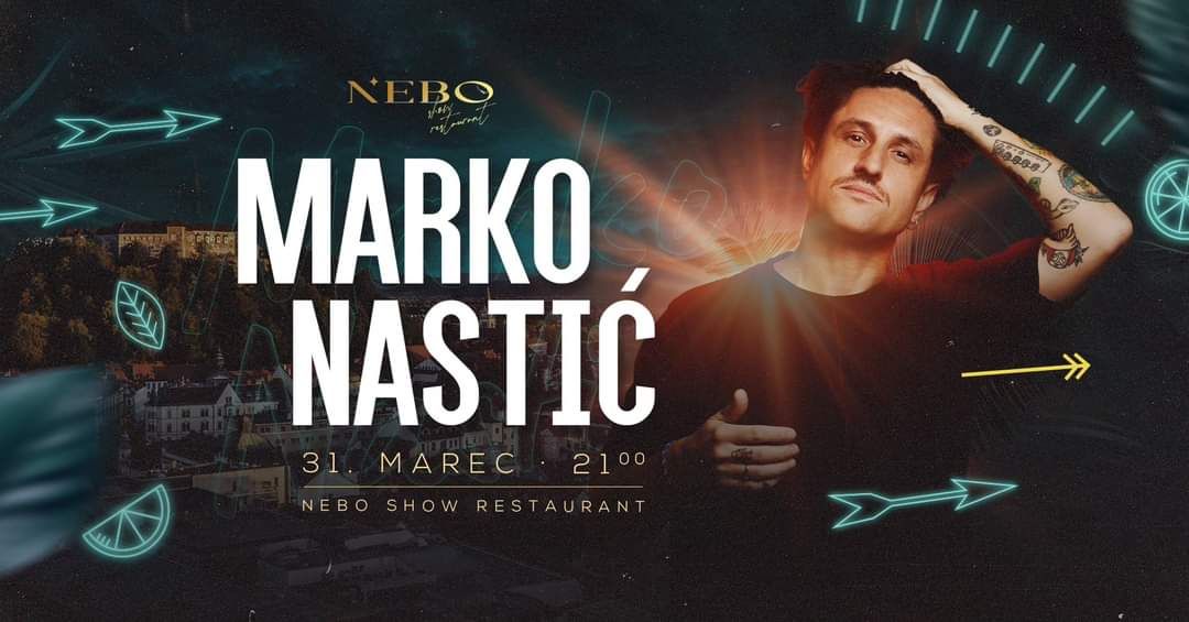 Marko Nastić gre v Nebo / 31.3. Easter Exclusive