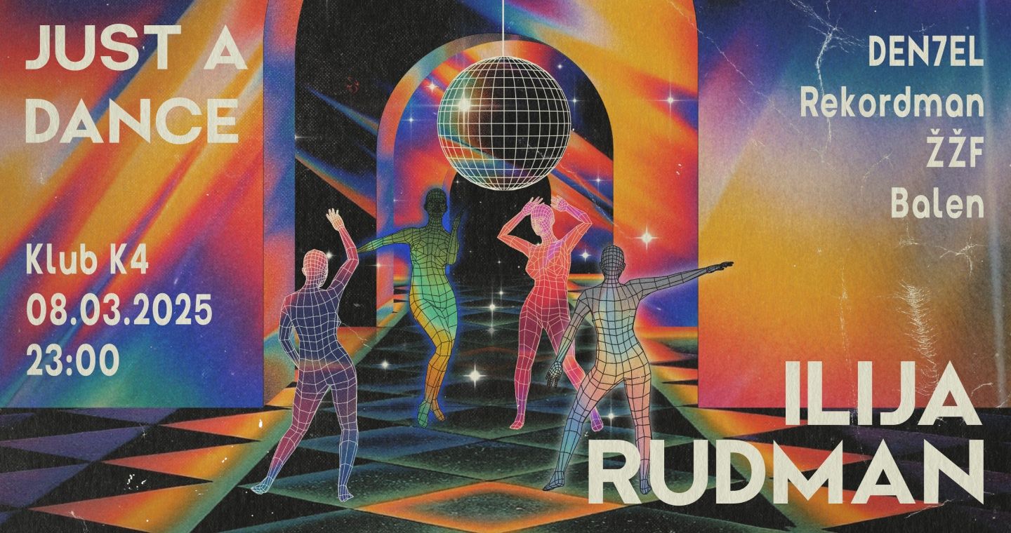 JUST A DANCE w/ ILIJA RUDMAN