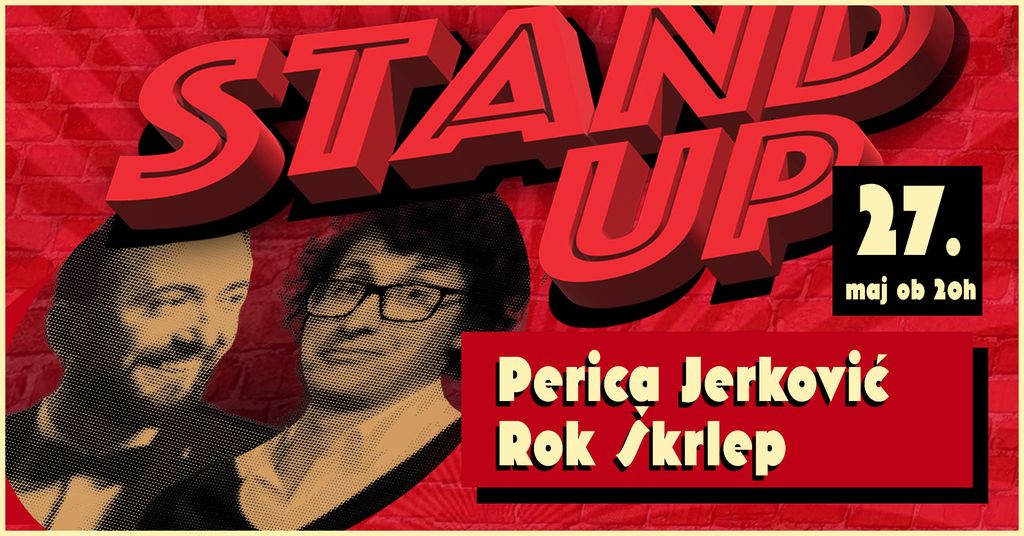 STAND-UP VEČER S PERICO JERKOVIČEM IN ROKOM ŠKRLEPOM