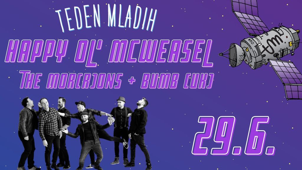 Happy Ol' McWeasel & The Mor(R)ons + Bumb (UK) v Kranju