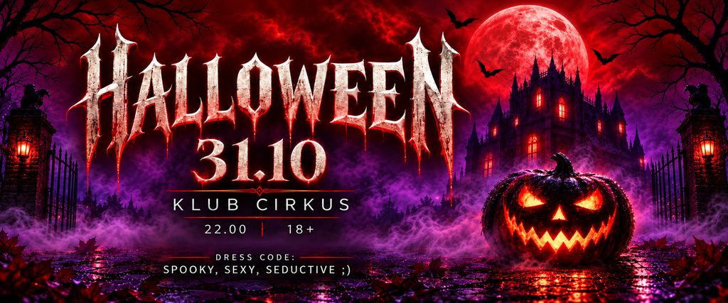 HALLOWEEN 31.10👻 | @Cirkus