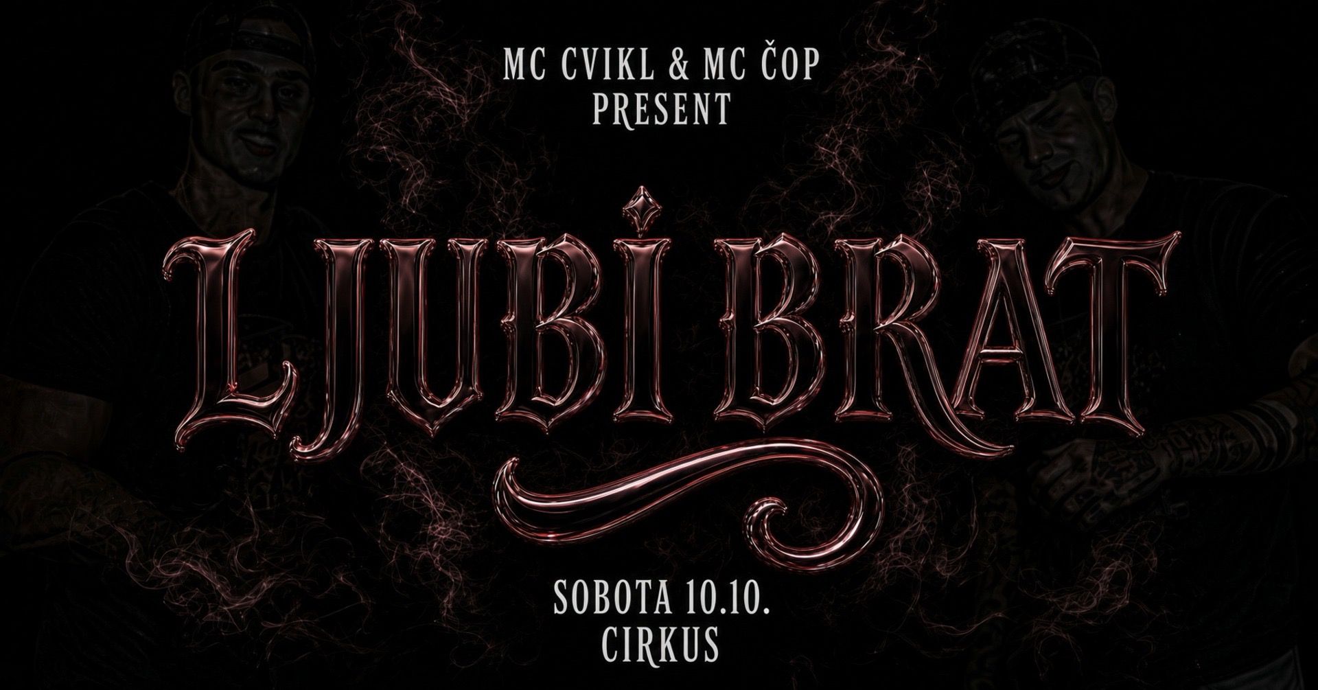 LJUBI BRAT 10.10 / MC CVIKL / MC ČOP