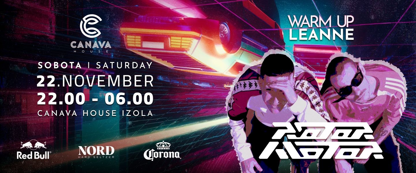 ROTOR MOTOR w/ LEANNE: Canava House Izola