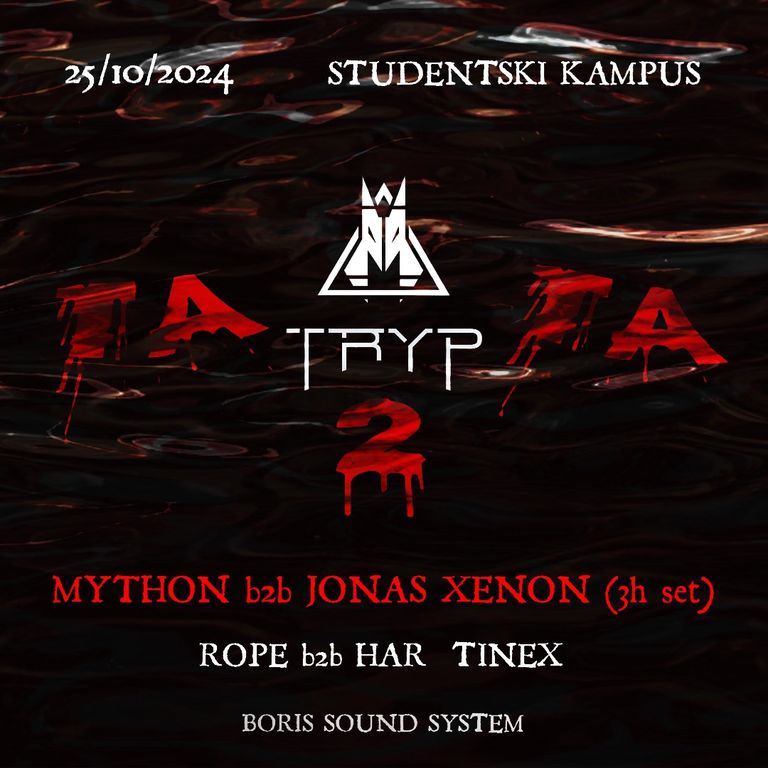 Ta Ta 2/W Jonas Xenon B2b Mython(3h),  Tinex, Rope B2b Har - ODPOVEDANO