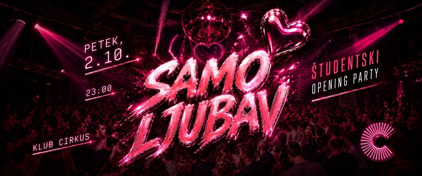 SAMO LJUBAV - Največji Študentski OPENING party / 2.10