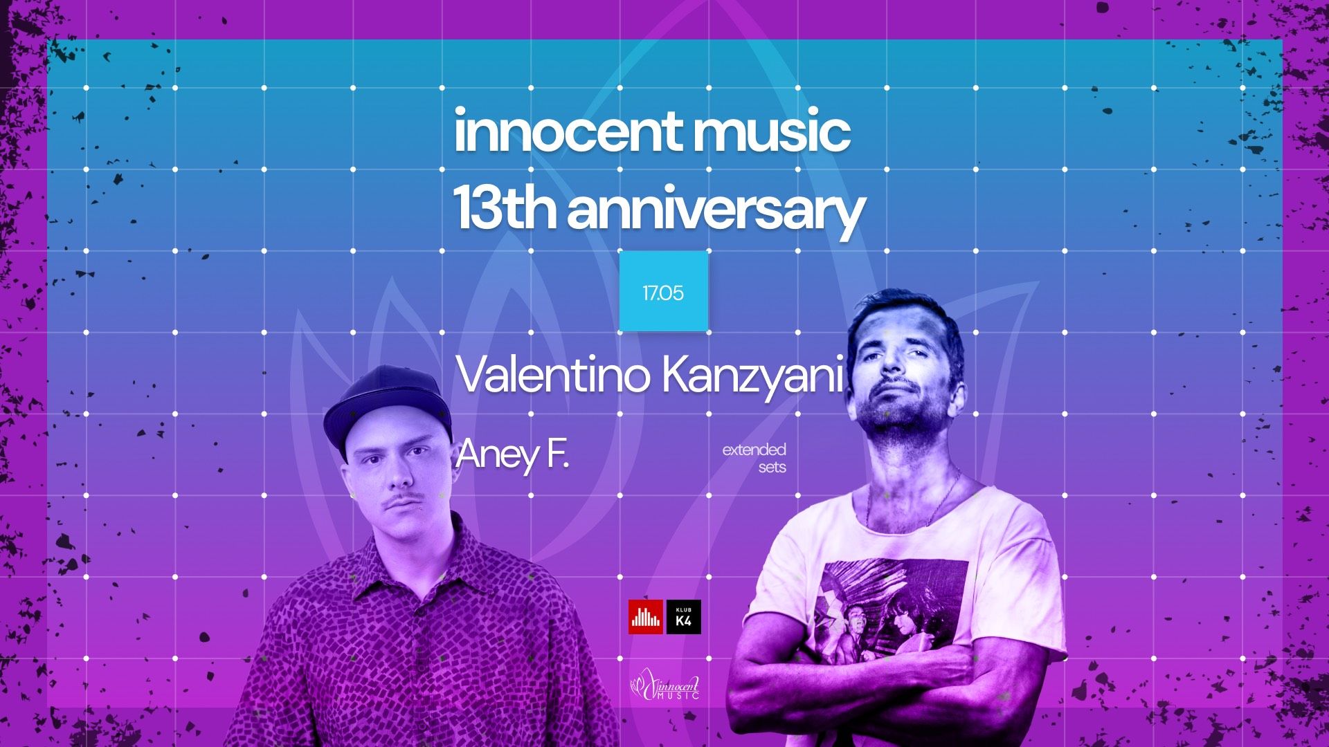 Innocent Music 13th Anniversary w/ VALENTINO KANZYANI & ANEY F. at K4
