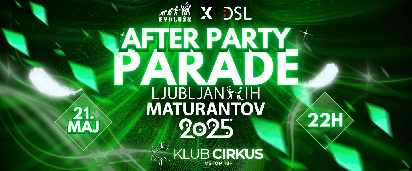 URADNI AFTER  PARTY PARADE LJUBLJANSKIH MATURANTOV