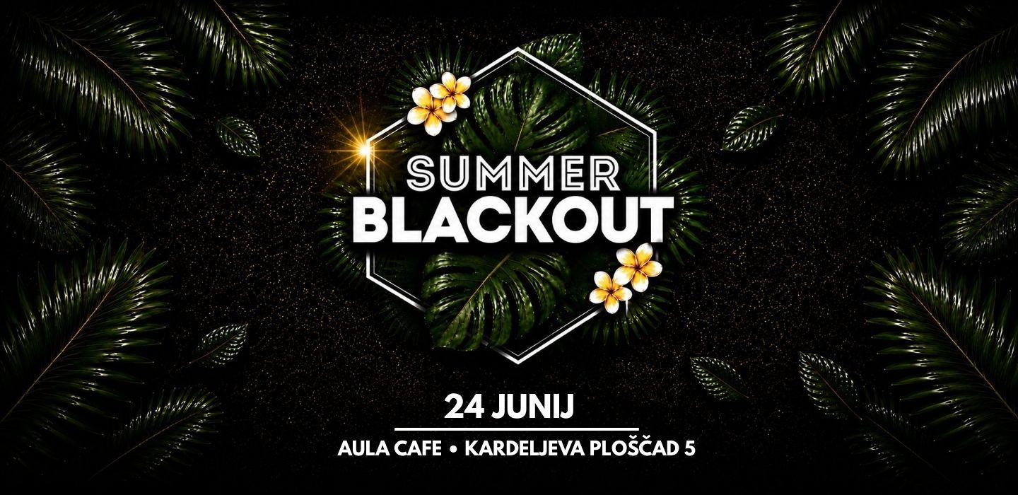 SUMMER BLACKOUT