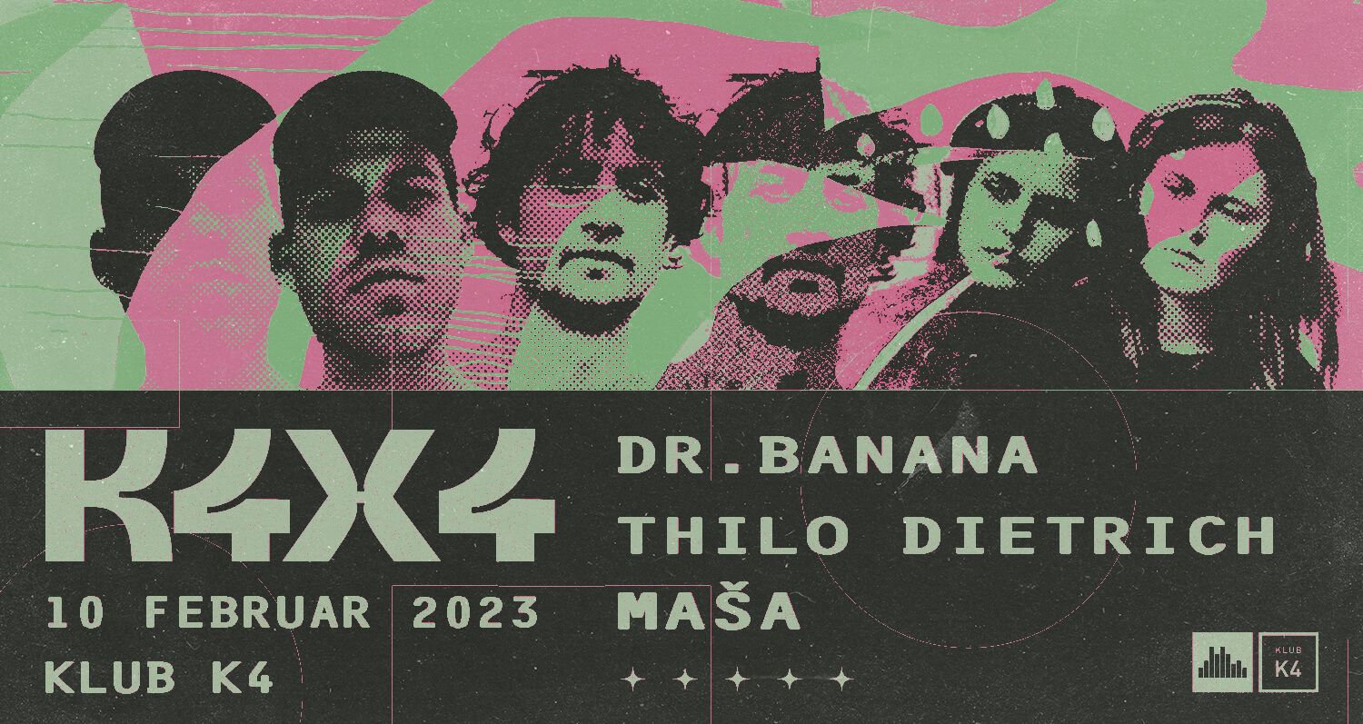 K4x4 w/ Dr. Banana, Maša & Thilo Dietrich