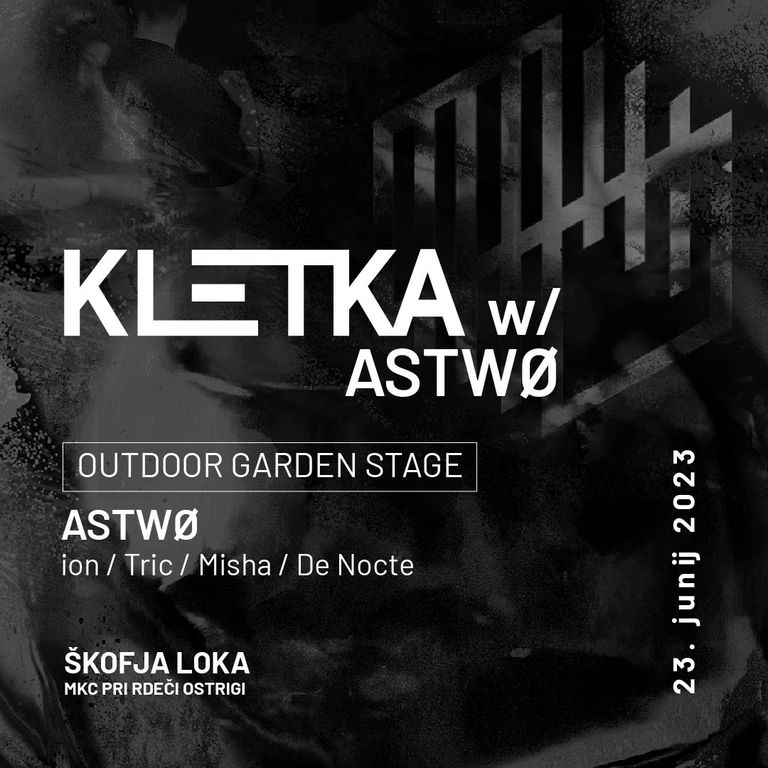 KLETKA w/ ASTWØ