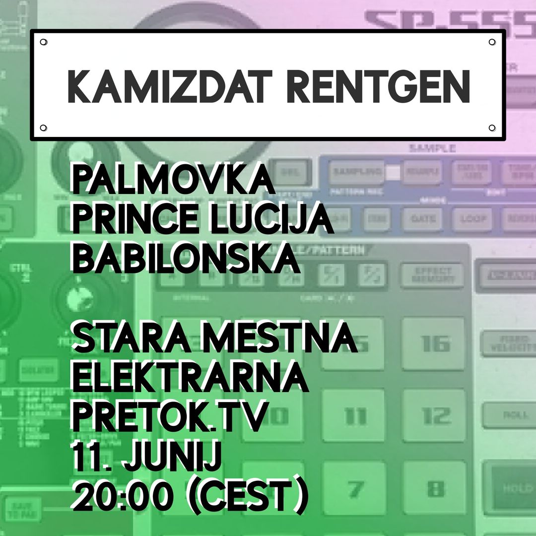 Kamizdat Rentgen: Palmovka, prince lucija, Babilonska
