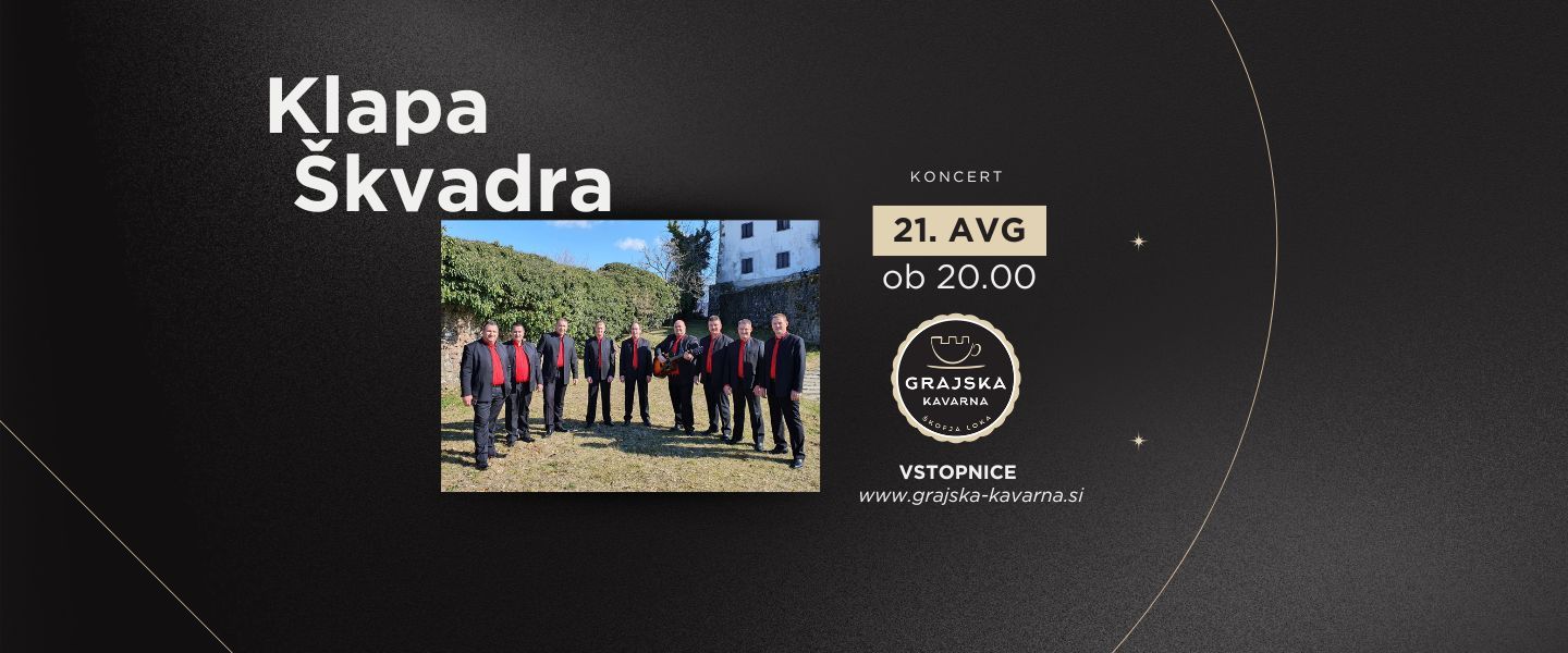 Klapa Škvadra v Grajski kavarni - Odpovedano
