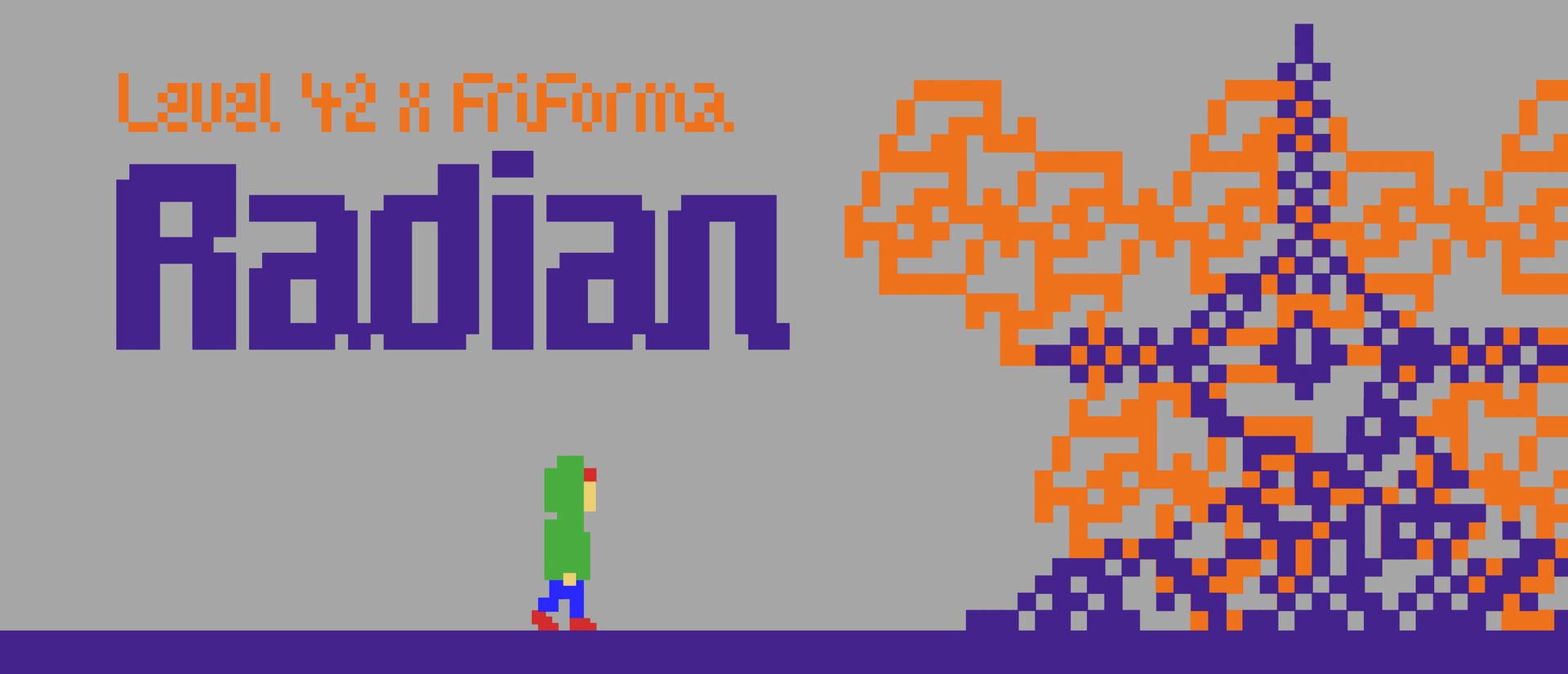 Level 42 x FriForma: Radian (AT)