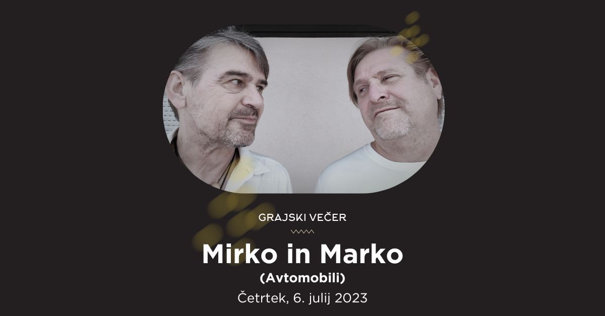 Grajski večer | Koncert: Mirko in Marko (Avtomobili)