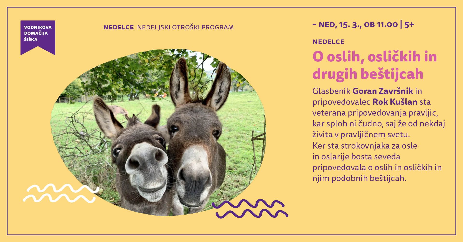 Nedelce | O osllih, osličkih in drugih beštijcah