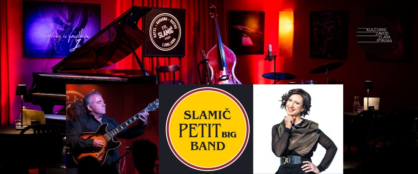 SLAMIČ Petit Big Band & Primož Grašič feat. Sanja Mlinar Marin