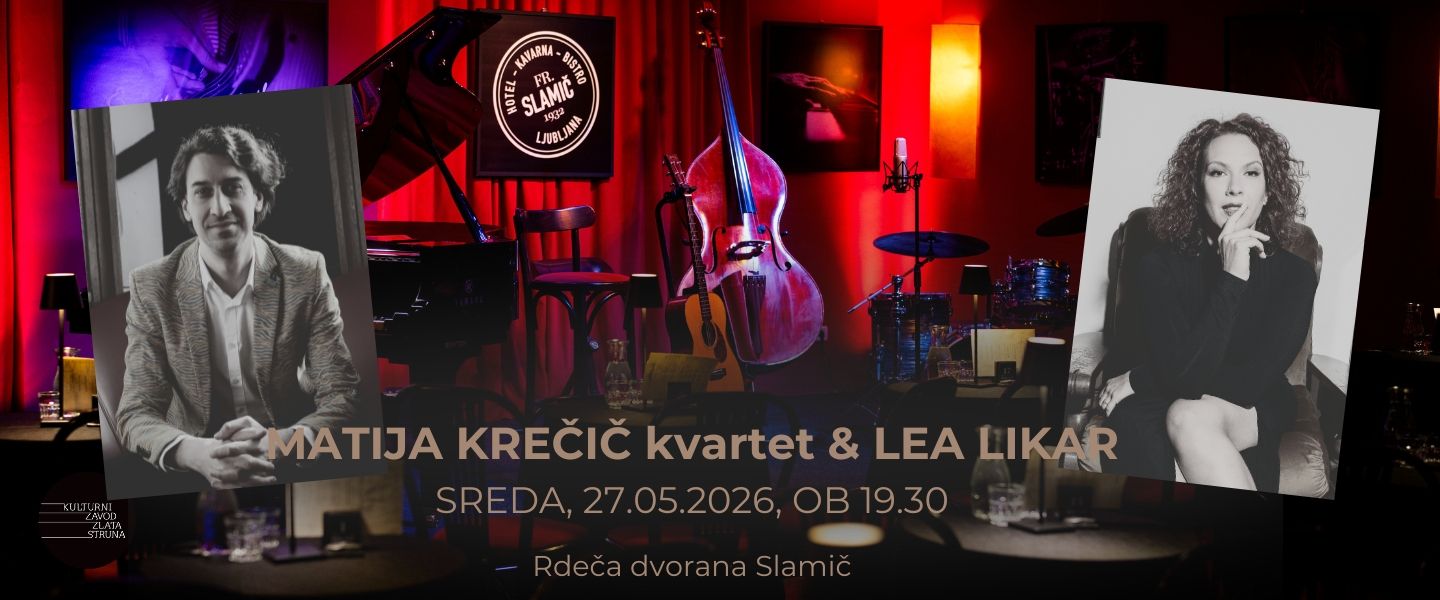 MATIJA KREČIČ kvartet & LEA LIKAR