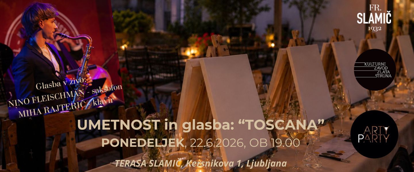 UMETNOST in GLASBA: "TOSCANA"