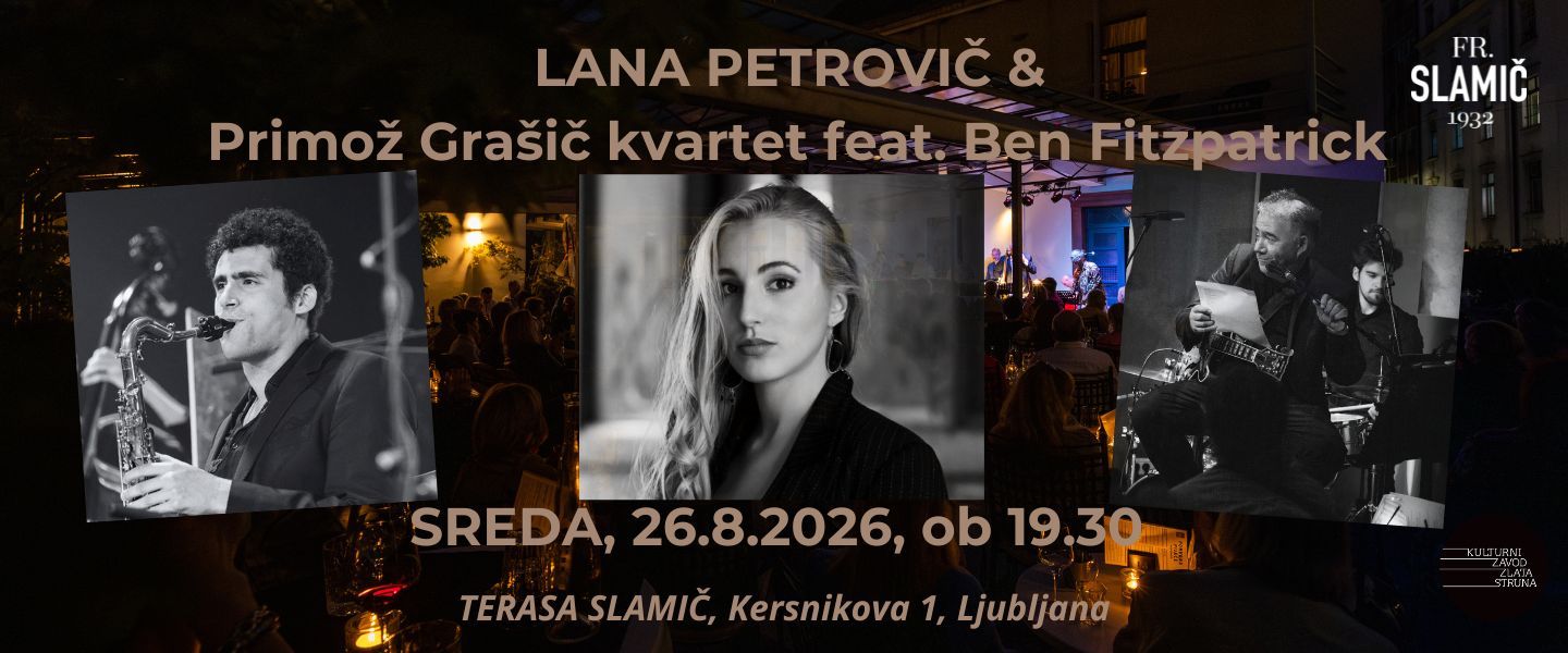 LANA PETROVIČ & Primoiž Grašič kvartet feat. Ben Fitzpatrik