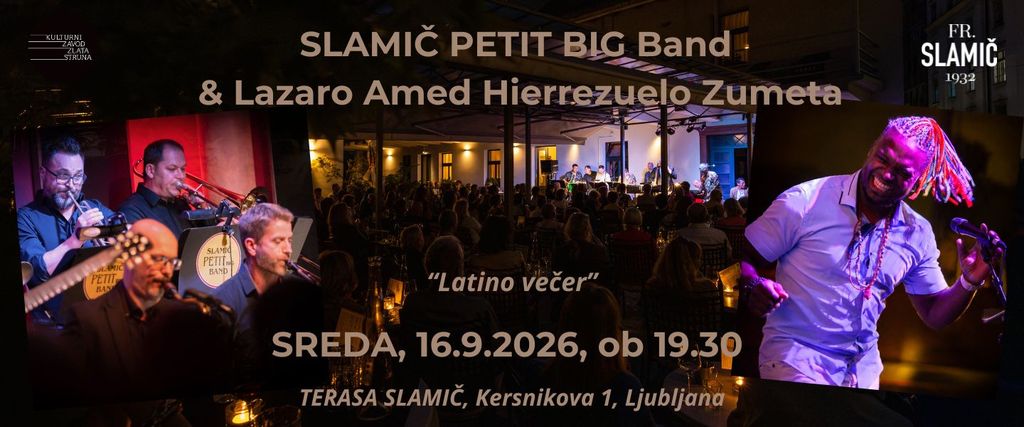 SLAMIČ PETIT BIG BAND &  Lazaro Amed Hierrezuelo Zumeta / "Latino večer"