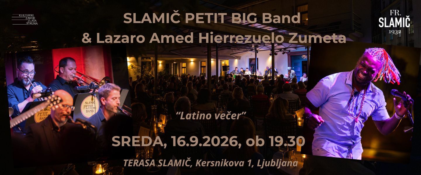 SLAMIČ PETIT BIG BAND &  Lazaro Amed Hierrezuelo Zumeta / "Latino večer"