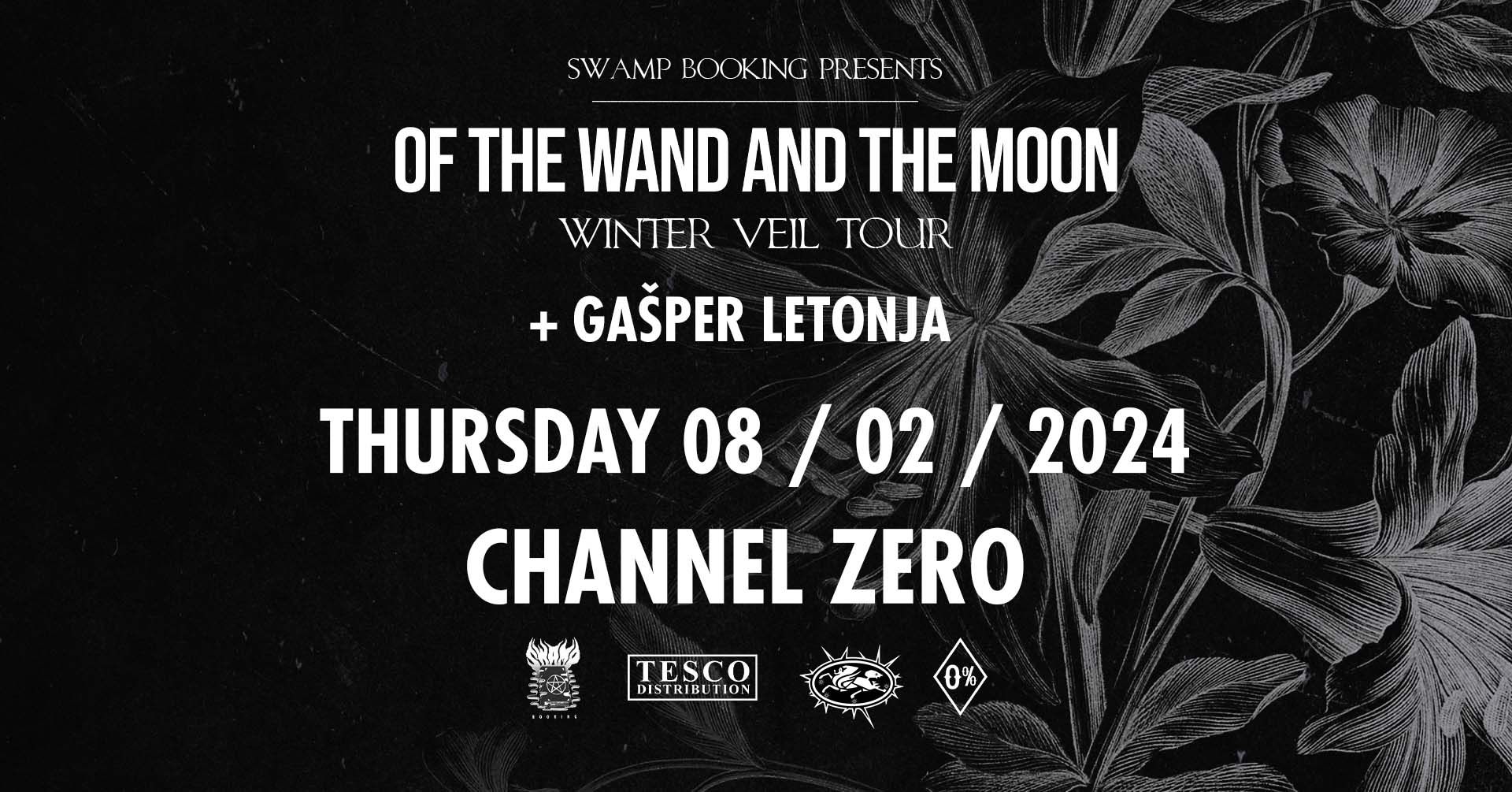 OF THE WAND AND THE MOON (DK) + Gašper Letonja | Ch0