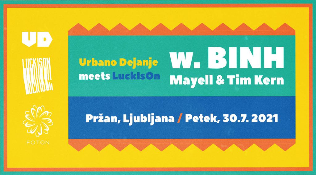 Urbano Dejanje meets LuckIsOn w. BINH, Mayell & Tim Kern