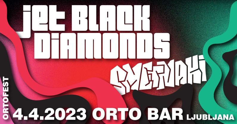 Jet Black Diamonds + Smetnaki = Ortofest 23