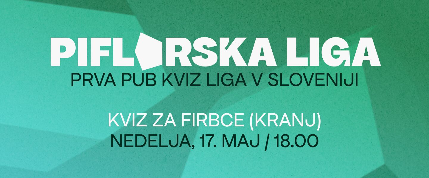 PIFLARSKA LIGA - Kranj