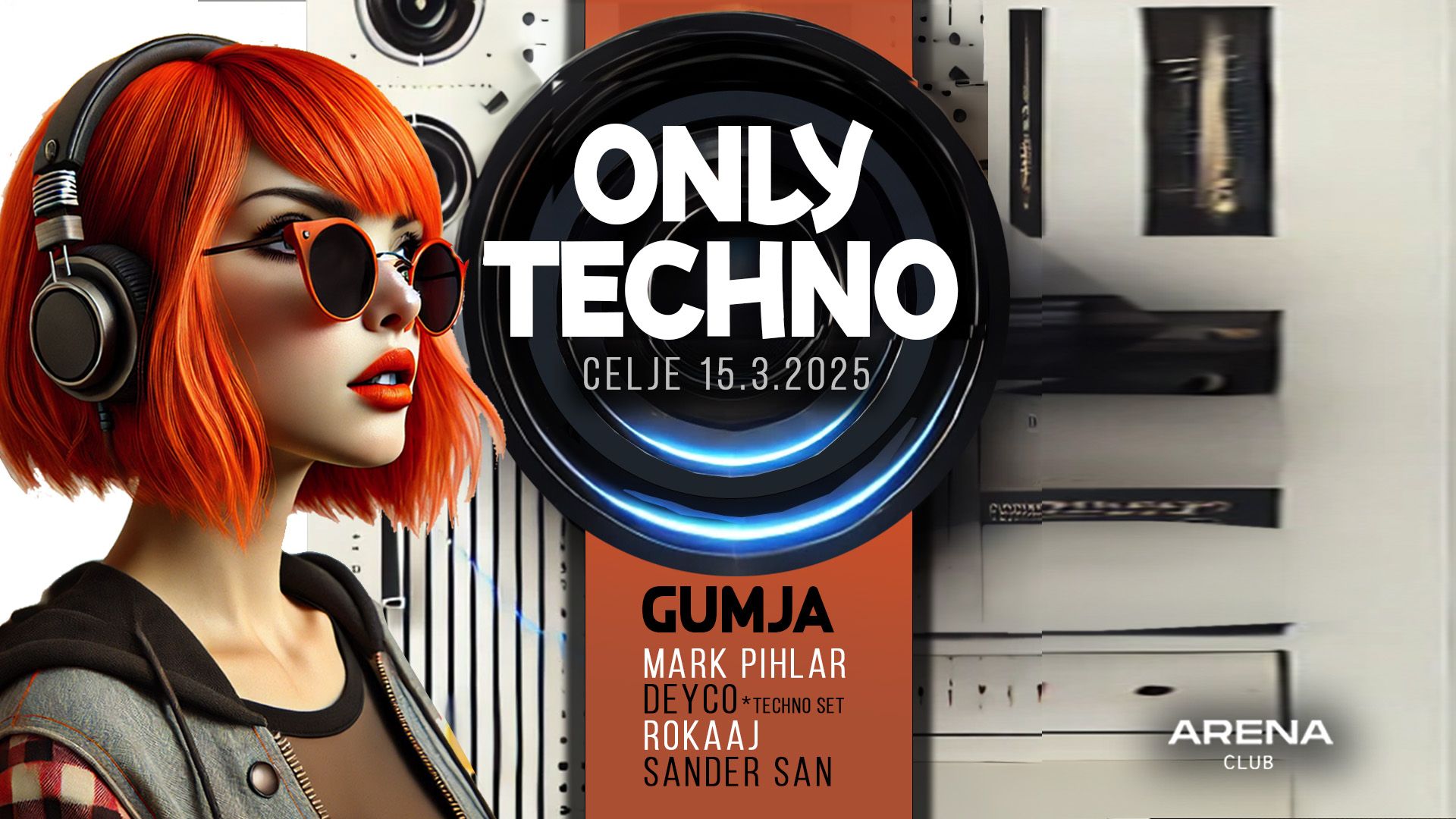 Only*Techno @ Arena Club, Celje * 15.3.2025