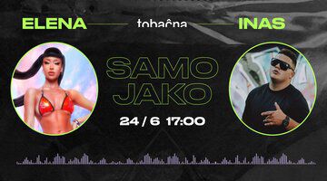SAMO JAKO present ELENA & INAS
