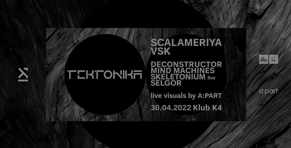 Tektonika w/ Scalameriya & VSK (47, Mord, Genesa / IT)