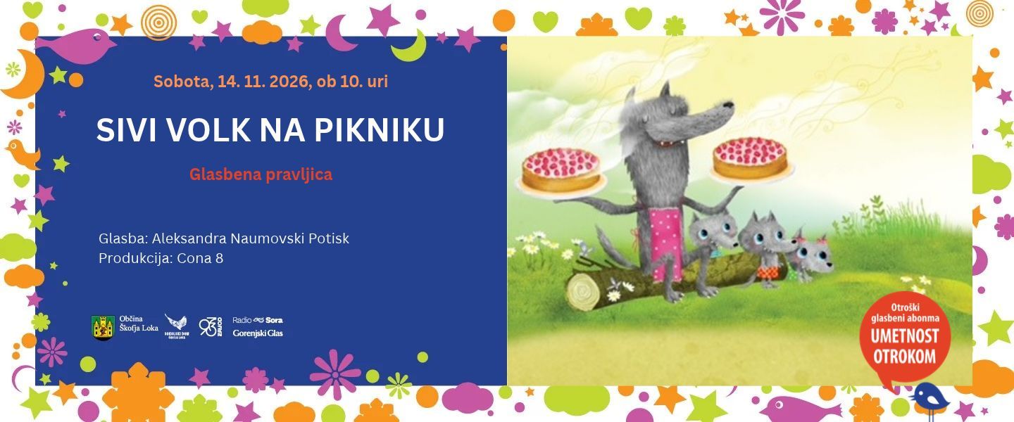 OTROŠKI GLASBENI ABONMA UMETNOST OTROKOM: SIVI VOLK NA PIKNIKU