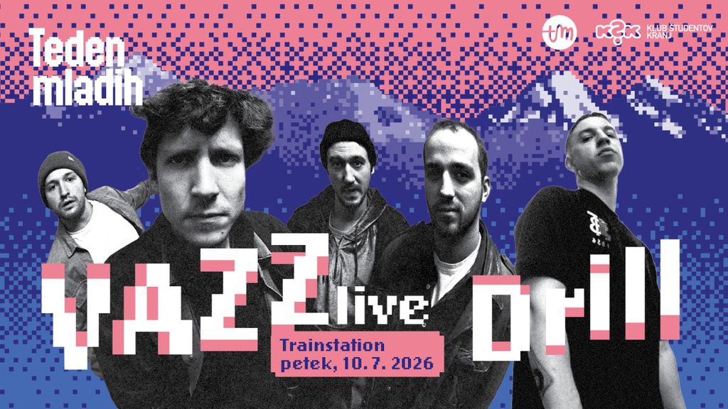 Drill x Vazz Live - Teden mladih v Kranju