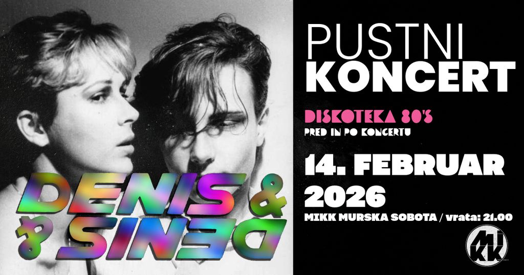 Pustni koncert: DENIS & DENIS (HR)+ after pustna diskoteka