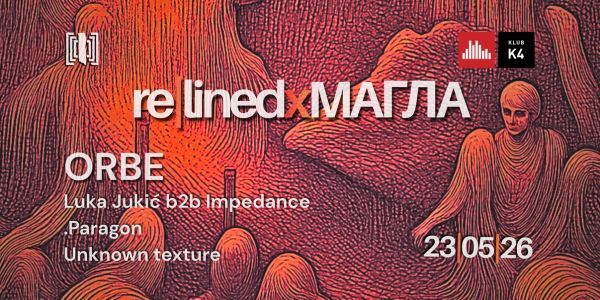 In Between re|lined x Magla (Belgrade) w/ Orbe