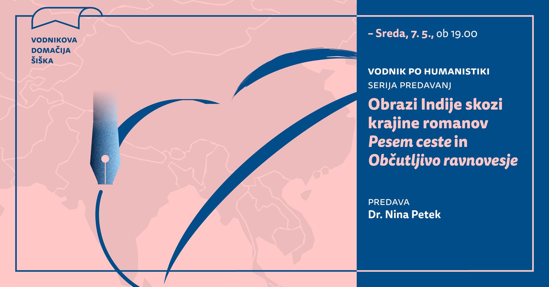 Vodnik po humanistiki | dr. Nina Petek: Obrazi Indije skozi krajine romanov Pesem ceste in Občutljivo ravnovesje