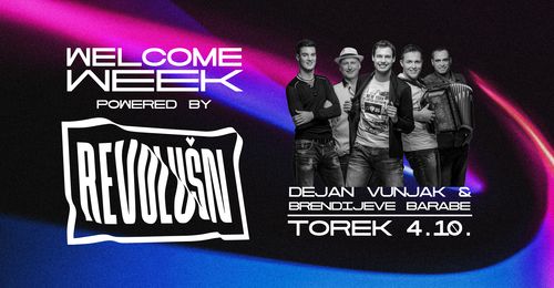 WELCOME WEEK Kardeljeva ploščad Dejan Vunjak & Brendijeve barabe
