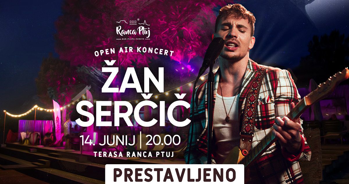 NOVI DATUM - ŽAN SERČIČ [open air koncert] | Bar Ranca Ptuj