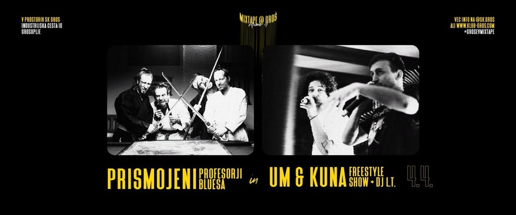 MIXTAPE @ GROŠ | vol. 4 - PRISMOJENI PROFESORJI BLUESA IN UM&KUNA