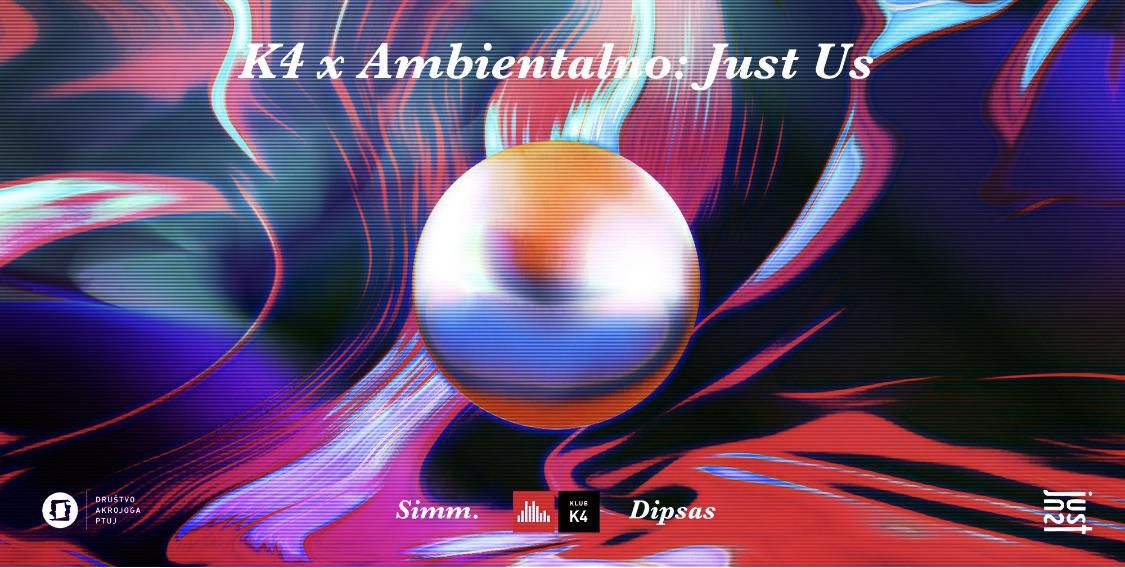 K4 x Ambientalno : Just Us
