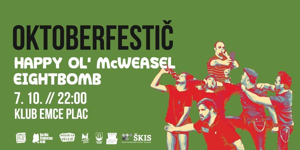 Happy Ol' McWeasel, Eightbomb | Oktoberfestič