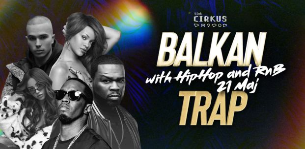 Balkan Trap 21/05 RnB