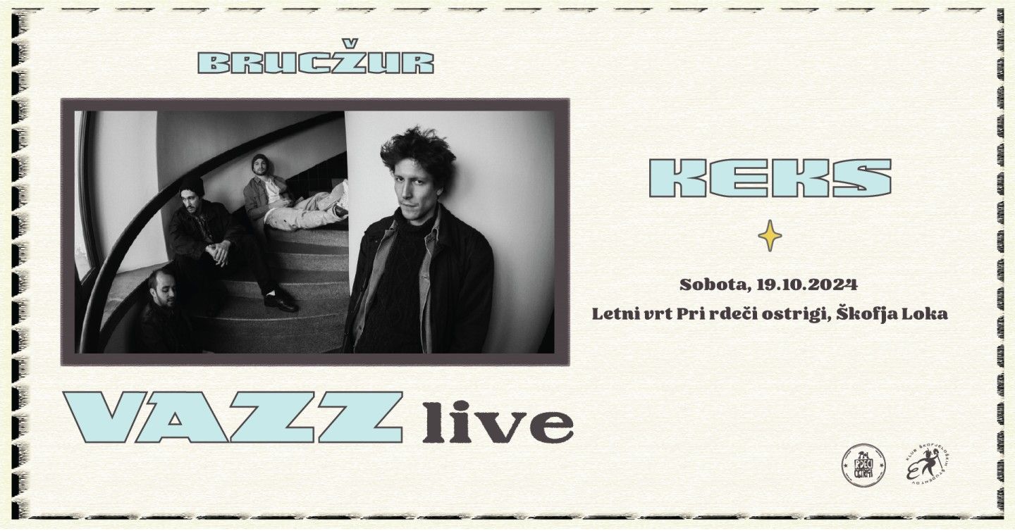 Bruc Žur: Vazz Live + KEKS