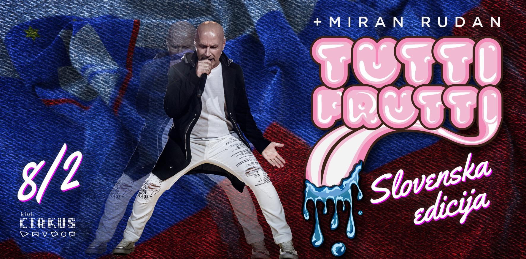 TUTTI Frutti: SLO Edicija + Miran Rudan v živo!