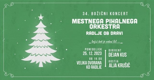 34. božični koncert Mestnega pihalnega orkestra Radlje - "božič kot je nekoč bil"