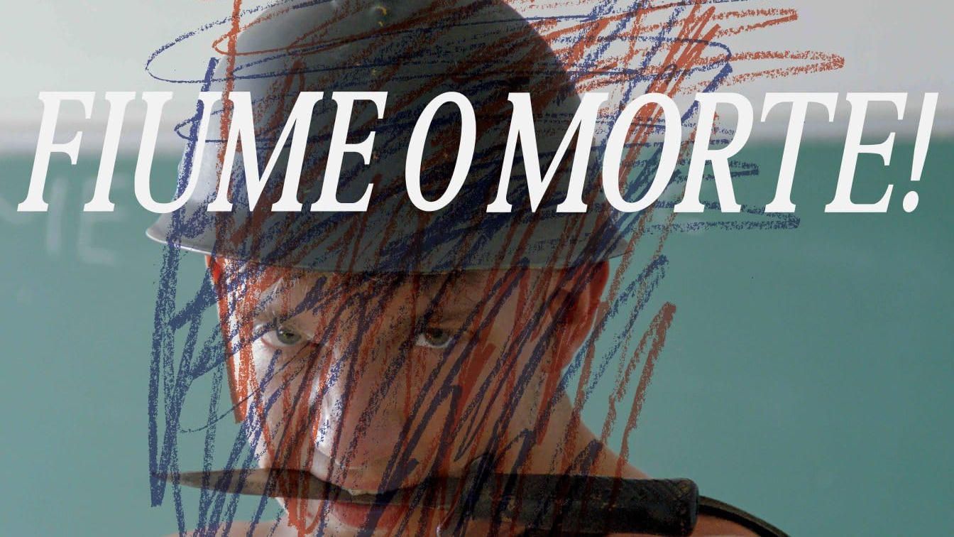 Fiume o morte!