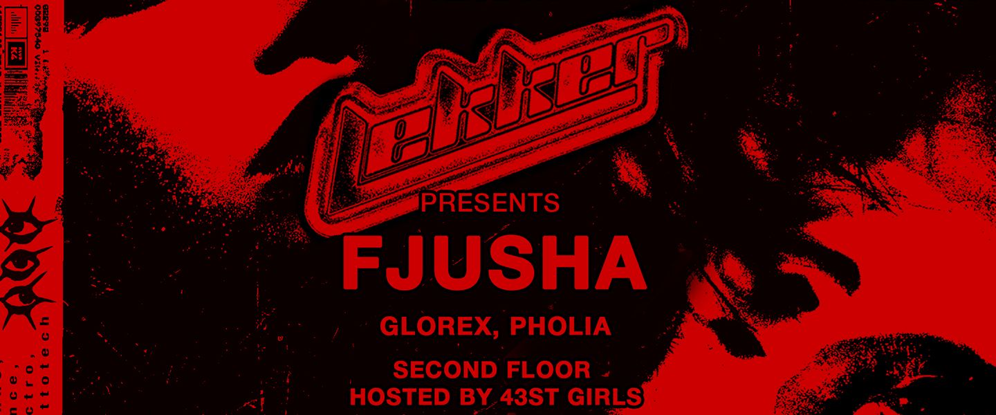 LEKKER presents FJUSHA